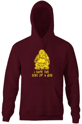 I Have The Body Of A God Hoodie