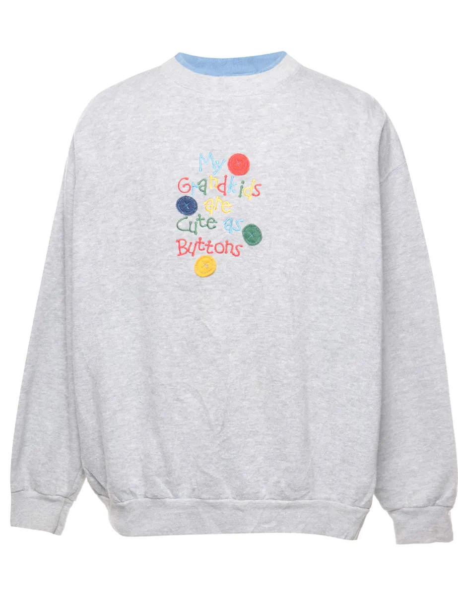 My Grandkids Are Cute As Buttons Embroidered Sweatshirt - L