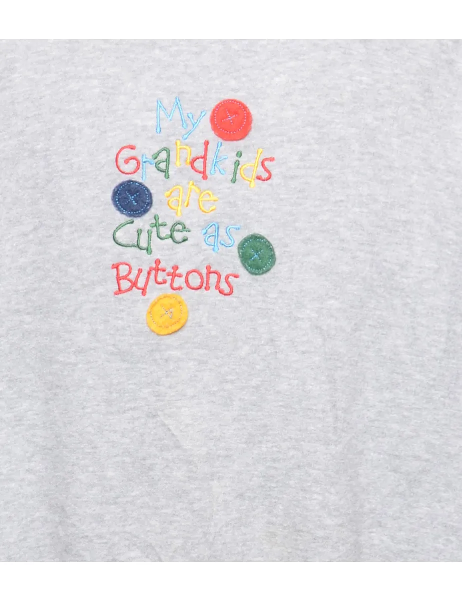 My Grandkids Are Cute As Buttons Embroidered Sweatshirt - L
