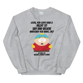 South Park Cartman What You Believe Fleece Crewneck Sweatshirt
